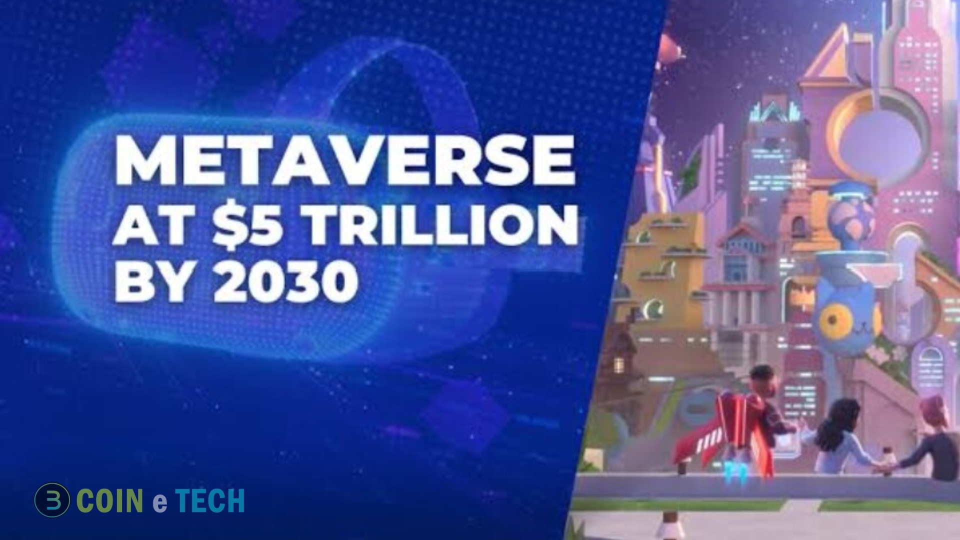 The Metaverse can be a $5 Trillion Business by 2030