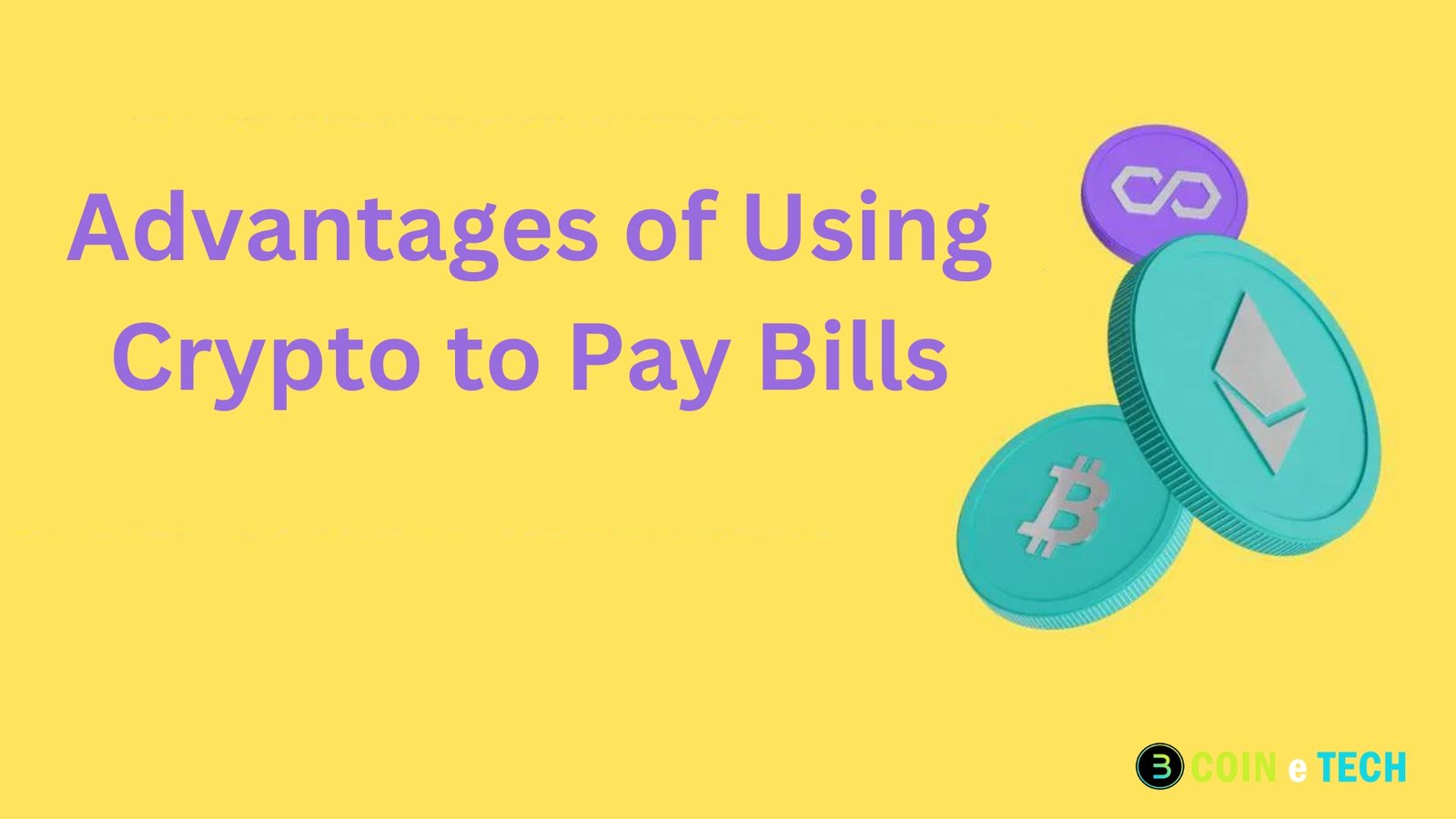 Advantages of Using Crypto to Pay Bills