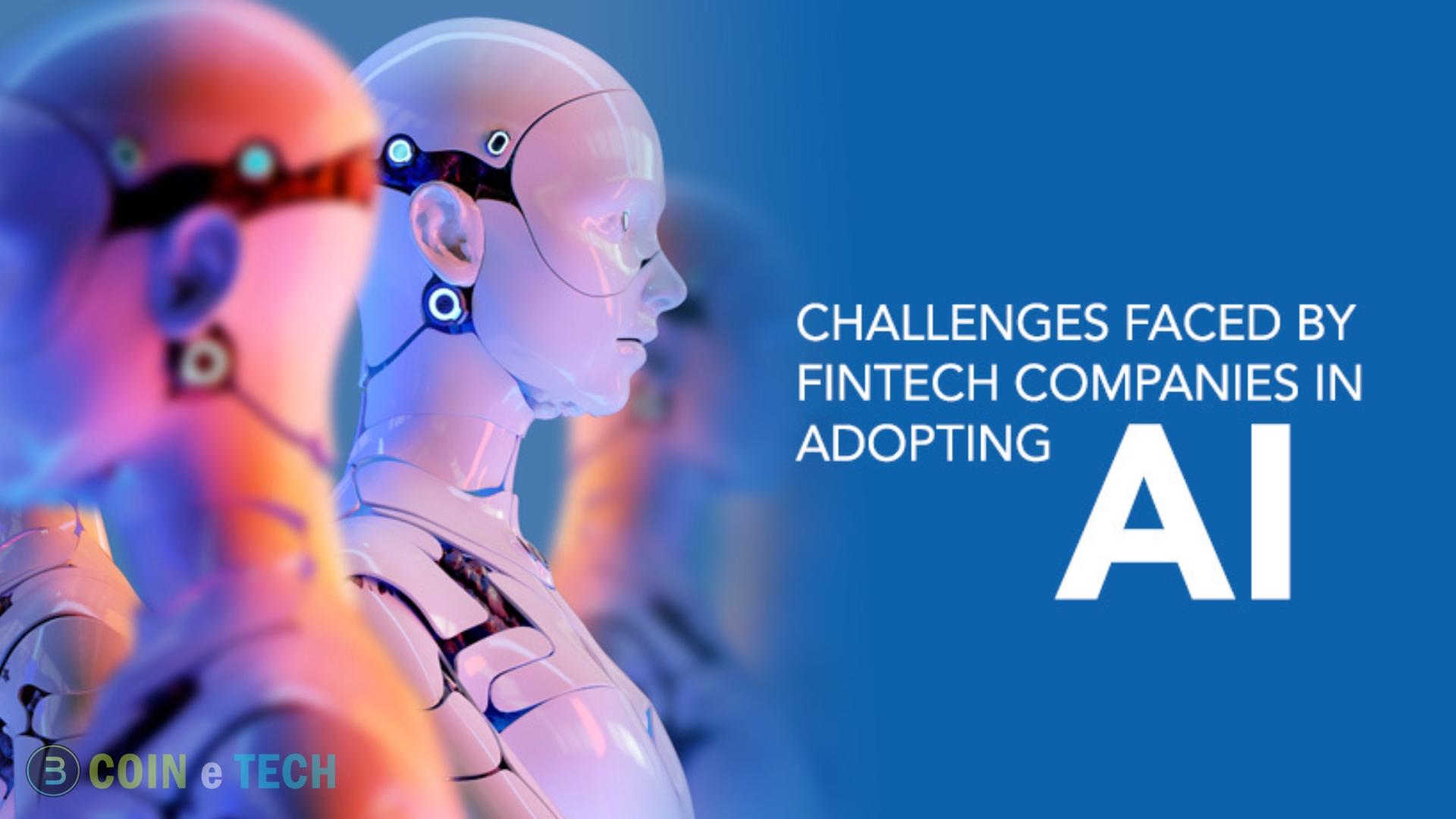 Challenges for Fintech Companies in Embracing AI