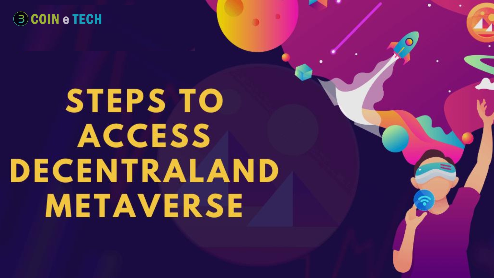 Steps to Access Decentraland Metaverse