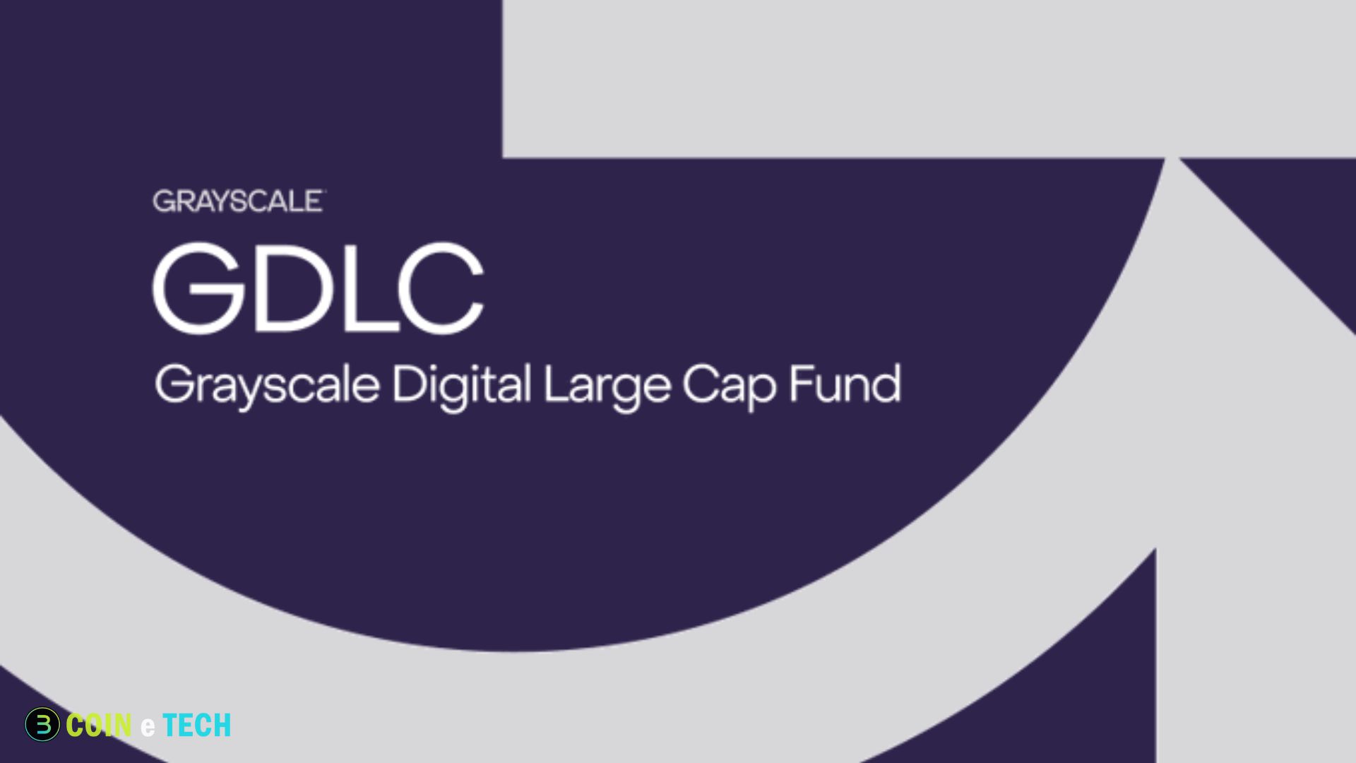 Grayscale Digital Large Cap Fund (GDLC)