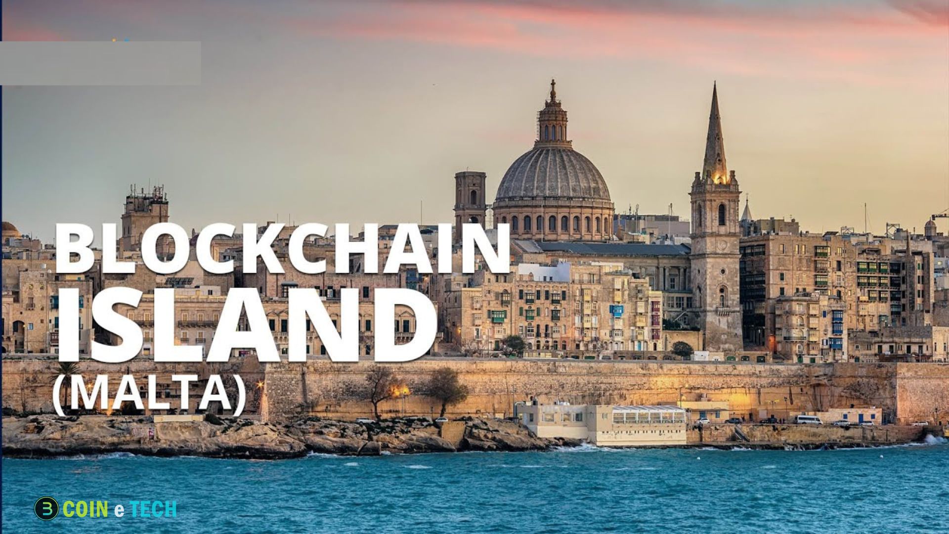 Malta: The “Blockchain Island”