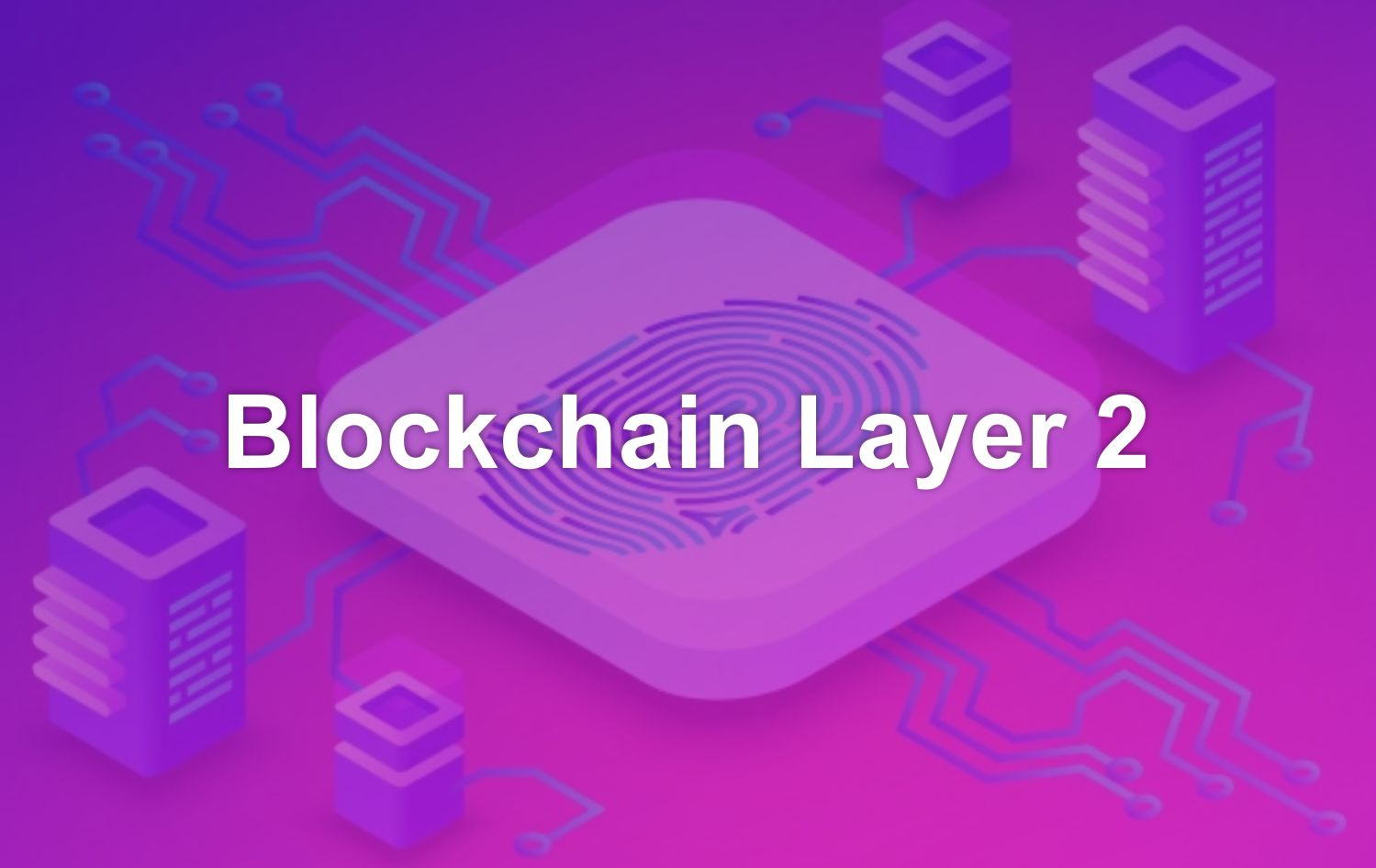 Blockchain Scalability and Layer 2 Solutions